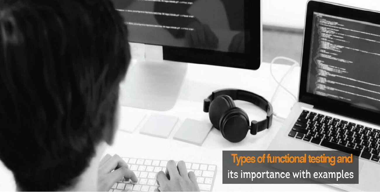 Types Of Functional Testing And Its Importance With Examples.